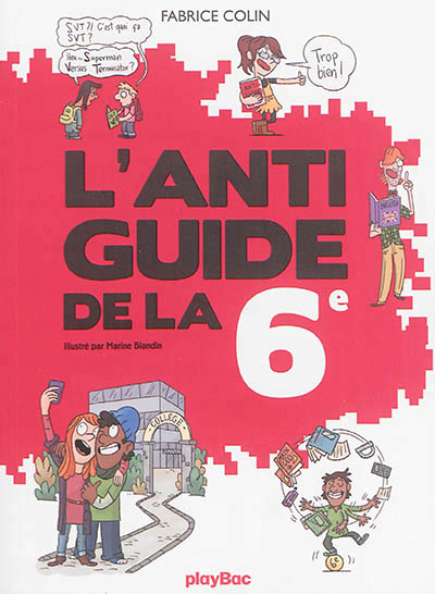 anti-guide de la 6e (L') - 