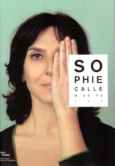 Sophie Calle, m'as tu vue - 