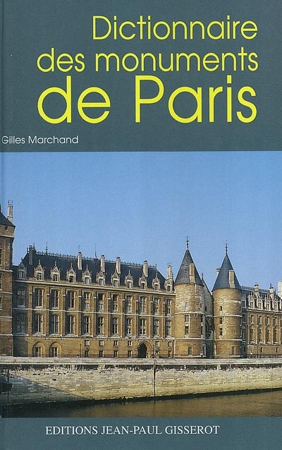 Dictionnaire des monuments de Paris - 