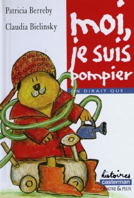 Moi, je suis pompier - 