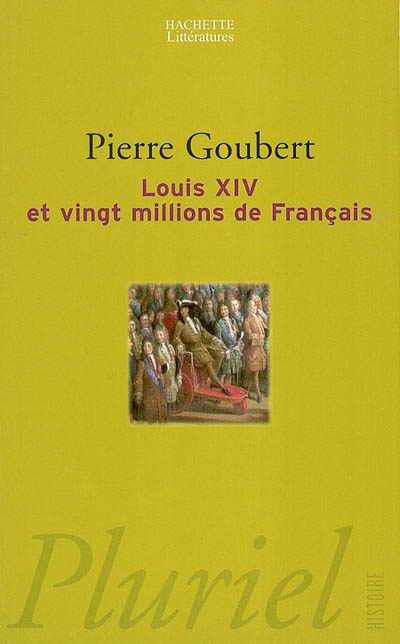 Louis XIV et vingt millions de Français - 