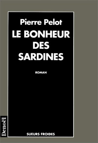 Bonheur des sardines (Le) - 