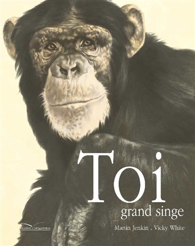 Toi, grand singe - 