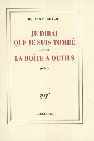 Je dirai que je suis tombé - suivi de La boîte à outils - 