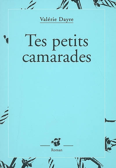 Tes petits camarades - 