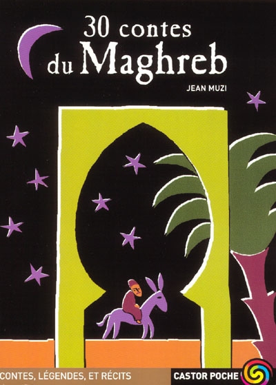 30 [trente] contes du Maghreb - 