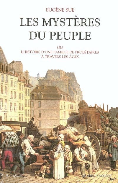 mystères du peuple ou L'histoire d'une famille de prolétaires à travers…