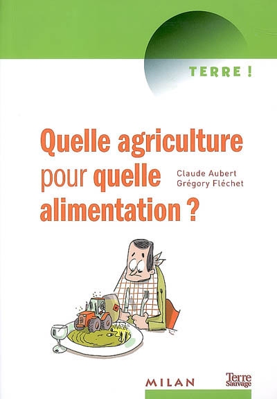 Quelle agriculture pour quelle alimentation ? - 