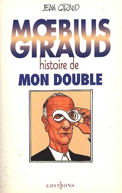 Moebius/Giraud, histoire de mon double - 