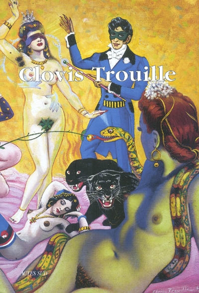 Parcours à travers l'oeuvre de Clovis Trouille - 