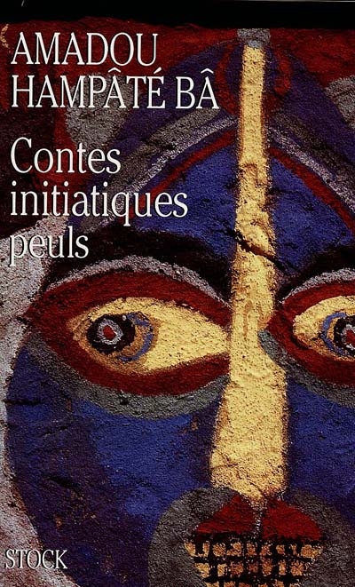 Contes initiatiques peuls - 