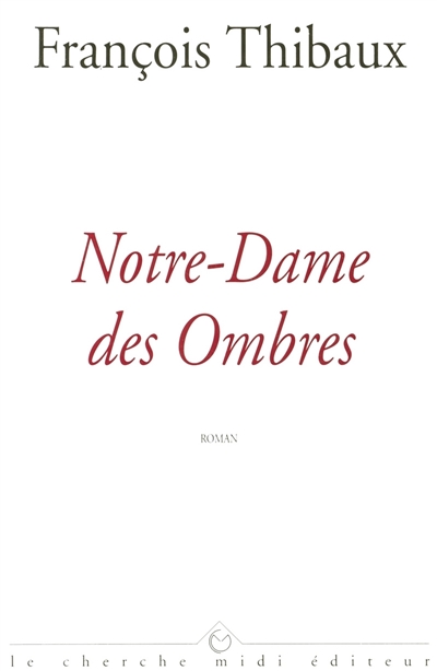 Notre-Dame des Ombres - 