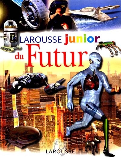 Larousse junior du futur (Le) - 