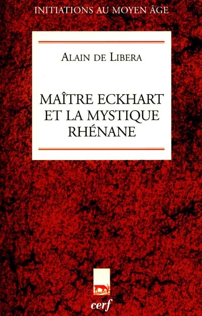 Maître Eckhart et la mystique rhénane - 