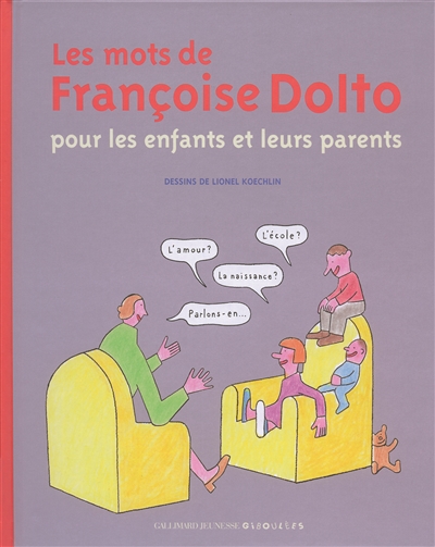 mots de Françoise Dolto pour les enfants et leurs parents (Les ) - 