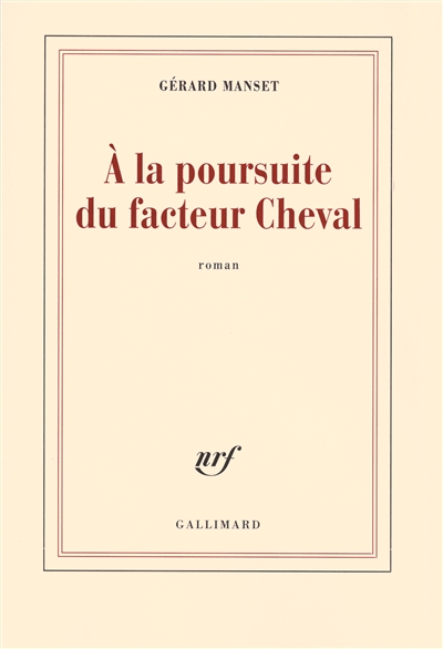 A la poursuite du facteur Cheval - 