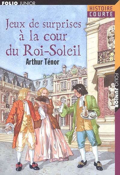 Jeux de surprises à la cour du Roi-Soleil - 