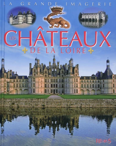 châteaux de la Loire (Les) - 