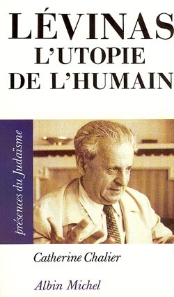 Lévinas, l'utopie de l'humain - 