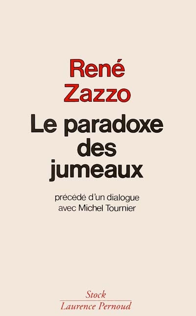 Paradoxe des jumeaux (Le) - (précédé d'un) Dialogue avec Michel Tournier - 