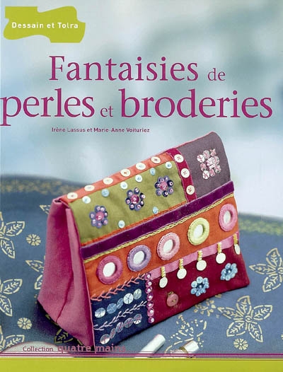 Fantaisies de perles et broderies - 