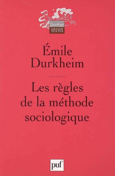 règles de la méthode sociologique (Les ) - 