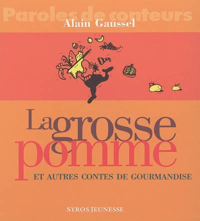 grosse pomme et autres contes de gourmandise (La) - 