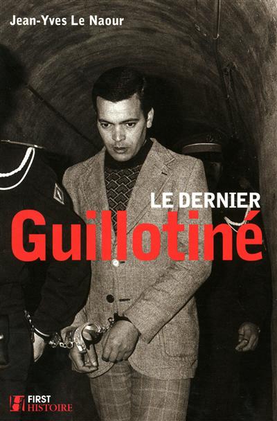 dernier guillotiné (Le) - 