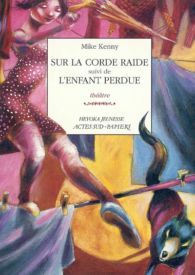 Sur la corde raide - suivi de L'enfant perdue - 