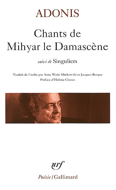 Chants de Mihyar le Damascène - suivi de Singuliers - 