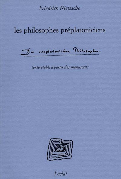 philosophes préplatoniciens (Les ) - suivi de Les diadohai des philosophes…