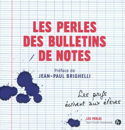 perles des bulletins de notes (Les) - 