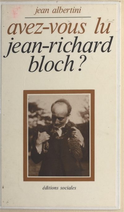 Avez-vous lu Jean-Richard Bloch ? - 