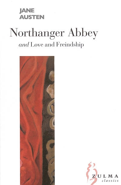 Northanger Abbey - Love and friendship - 