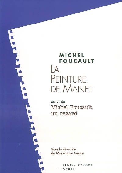 peinture de Manet (La) - Suivi de Michel Foucault, un regard - 