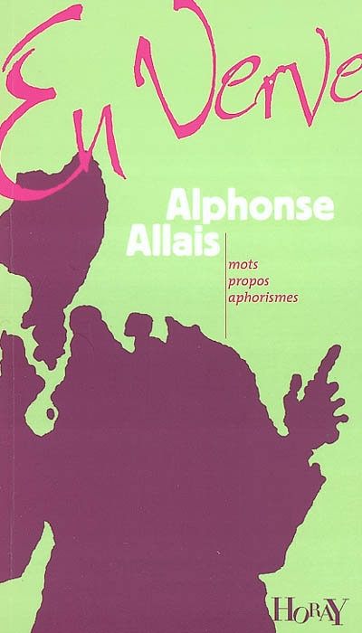 Alphonse Allais en verve - 