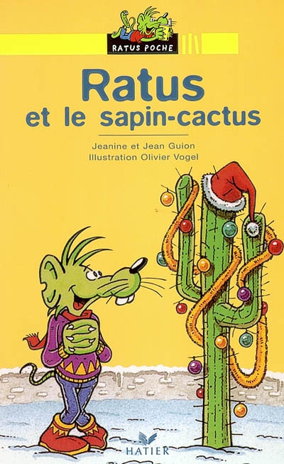 Sous le lit de Ratus - suivi de Ratus et le sapin-cactus - 