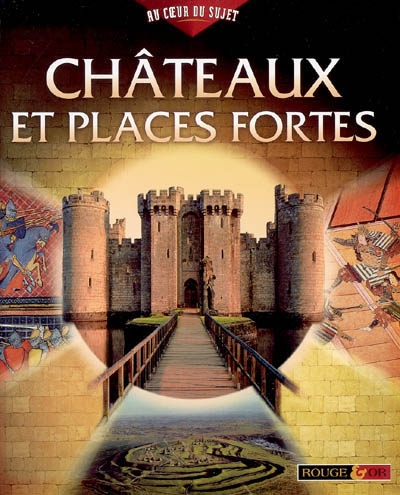 Châteaux et places fortes - 