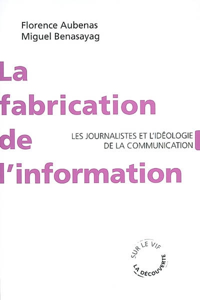 fabrication de l'information (La) - 