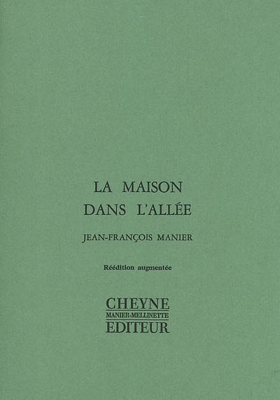 maison dans l'allée (La) - précédé de Comme la terre que le dégel nous…