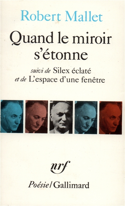 Quand le miroir s'étonne - (suivi de) Silex éclaté - Espace d'une fenêtre …