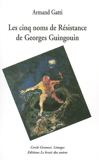 cinq noms de Résistance de Georges Guingouin (Les ) - 