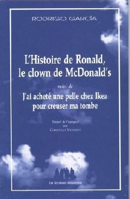 histoire de Ronald, le clown de McDonald's (L') - suivi de J'ai acheté une…