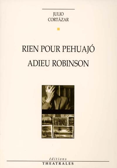 Rien pour Pehuajo - Adieu Robinson - 