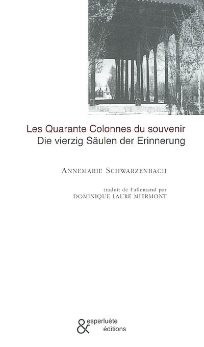 Quarante colonnes du souvenir (Les ) - 