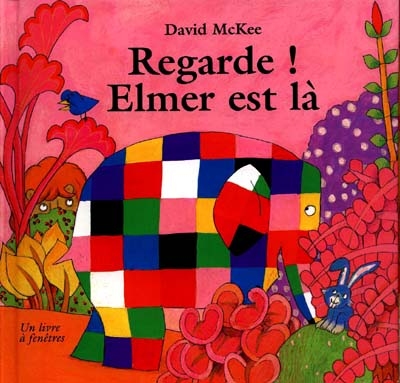 Regarde ! Elmer est là - 