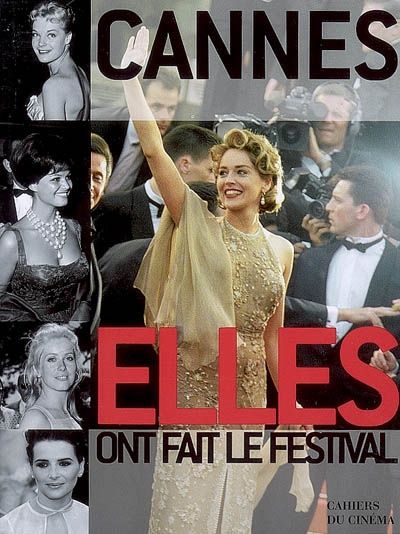 Cannes, Ils & elles ont fait le festival - 