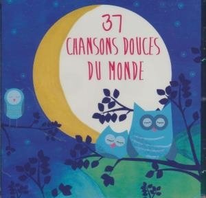 37 chansons douces du monde - 