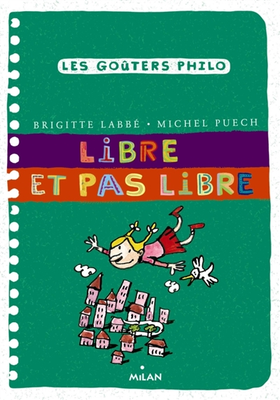 Goûters philo 13 : libre et pas libre (Les) - 