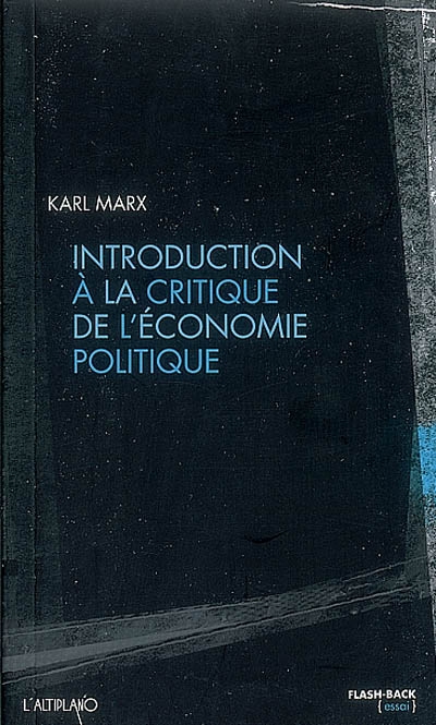 Introduction à la critique de l'économie politique - 